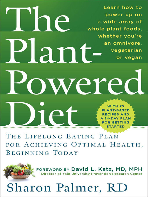 Title details for The Plant-Powered Diet by Sharon Palmer - Available